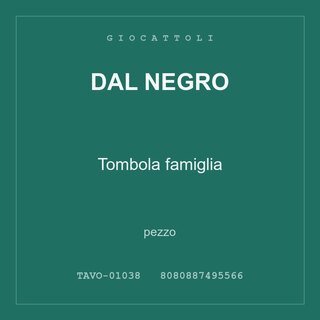 Dal Negro Tombola famiglia — pezzo