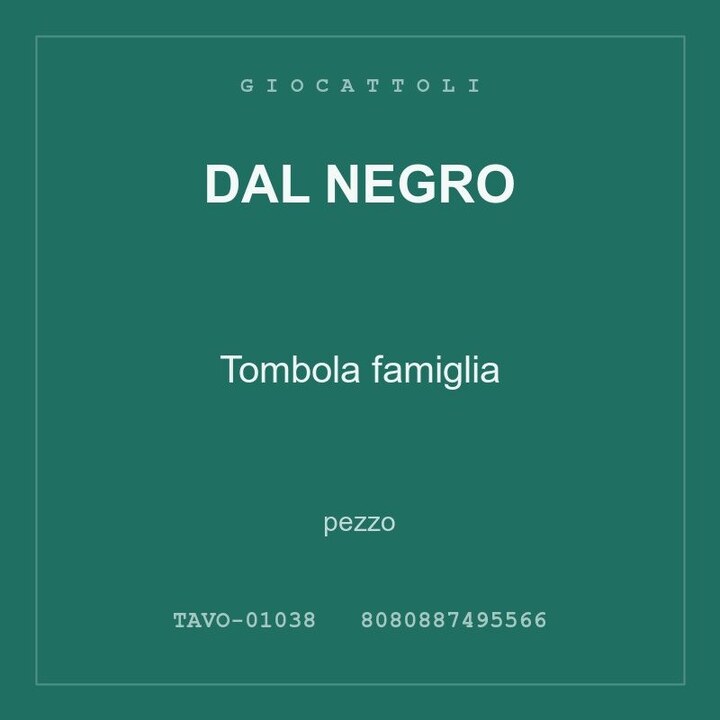 Dal Negro Tombola famiglia — pezzo
