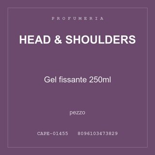 Head & Shoulders Gel fissante 250ml — conf. 3 pz