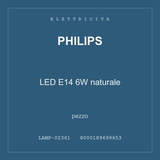 Philips LED E14 6W naturale — pezzo