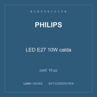 Philips LED E27 10W calda — conf. 10 pz