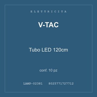 V-Tac Tubo LED 120cm — conf. 10 pz