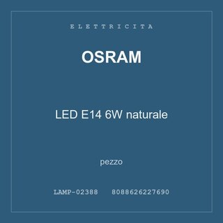 Osram LED E14 6W naturale — pezzo