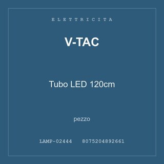 V-Tac Tubo LED 120cm — pezzo singolo
