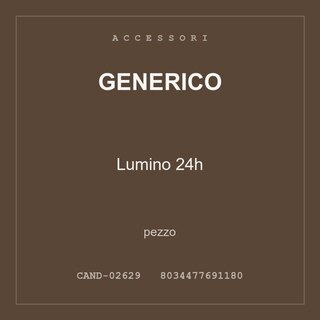 Generico Lumino 24h — pezzo