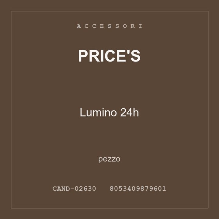 Price's Lumino 24h — pezzo
