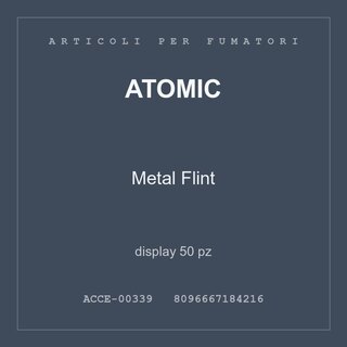 Atomic Metal Flint — display 50 pz