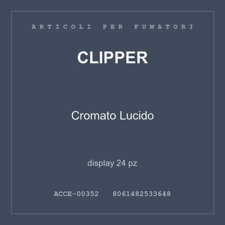 Clipper Cromato Lucido — display 24 pz