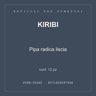 Kiribi Pipa radica liscia — conf. 12 pz