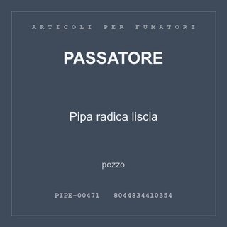Passatore Pipa radica liscia — pezzo