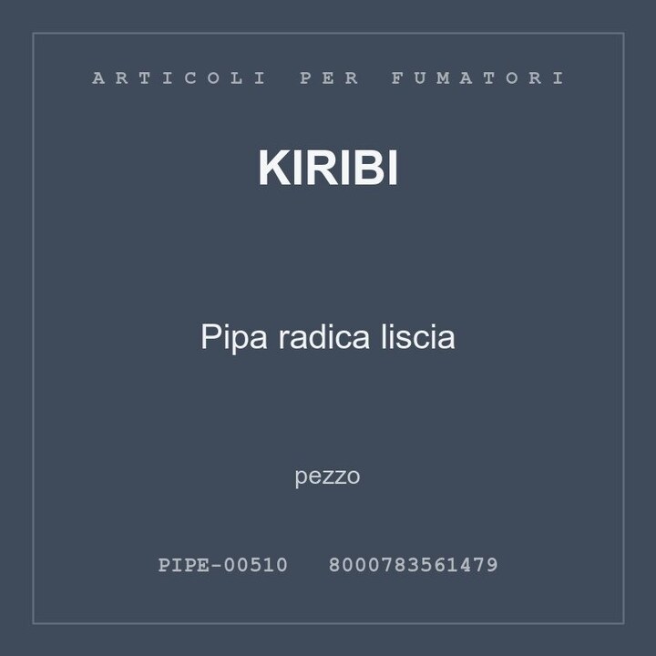 Kiribi Pipa radica liscia — conf. 2 pz