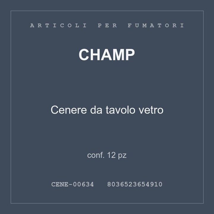 Champ Cenere da tavolo vetro — conf. 6 pz