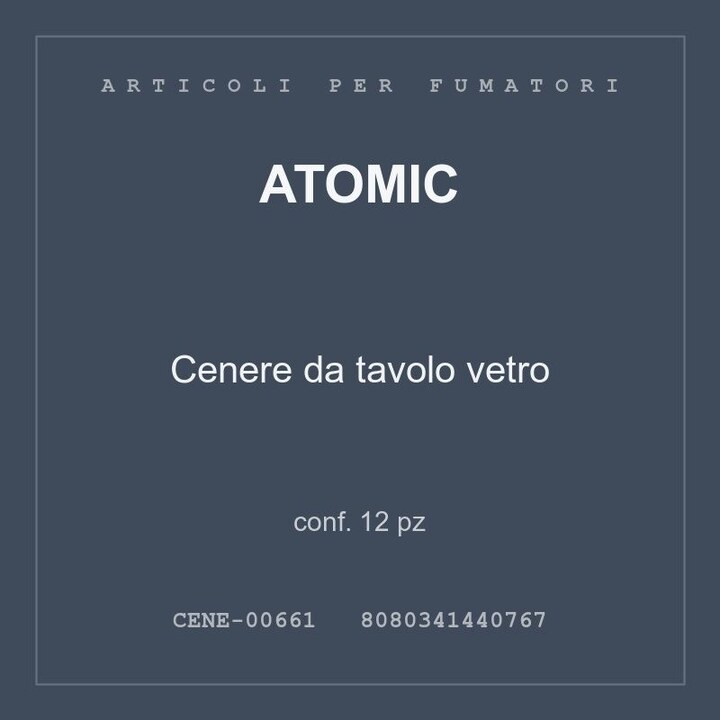 Atomic Cenere da tavolo vetro — conf. 12 pz