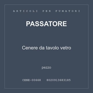 Passatore Cenere da tavolo vetro — pezzo