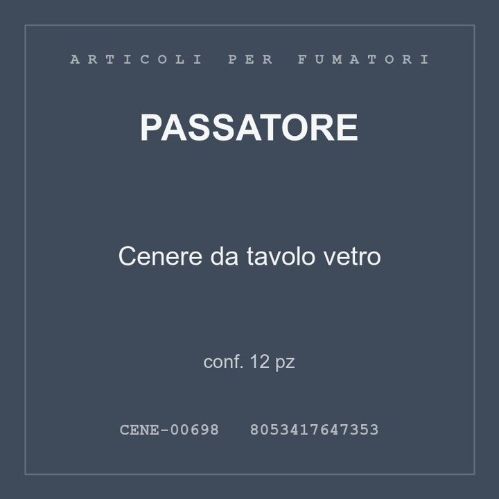Passatore Cenere da tavolo vetro — conf. 6 pz