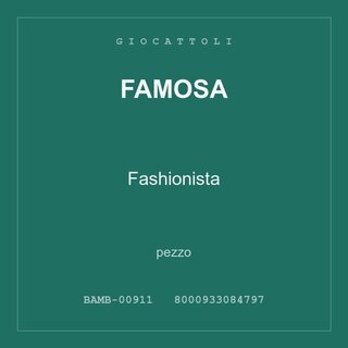 Famosa Fashionista — pezzo