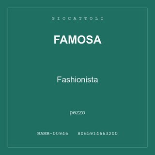 Famosa Fashionista — conf. 2 pz