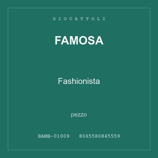 Famosa Fashionista — conf. 6 pz