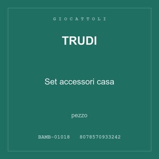Trudi Set accessori casa — conf. 2 pz